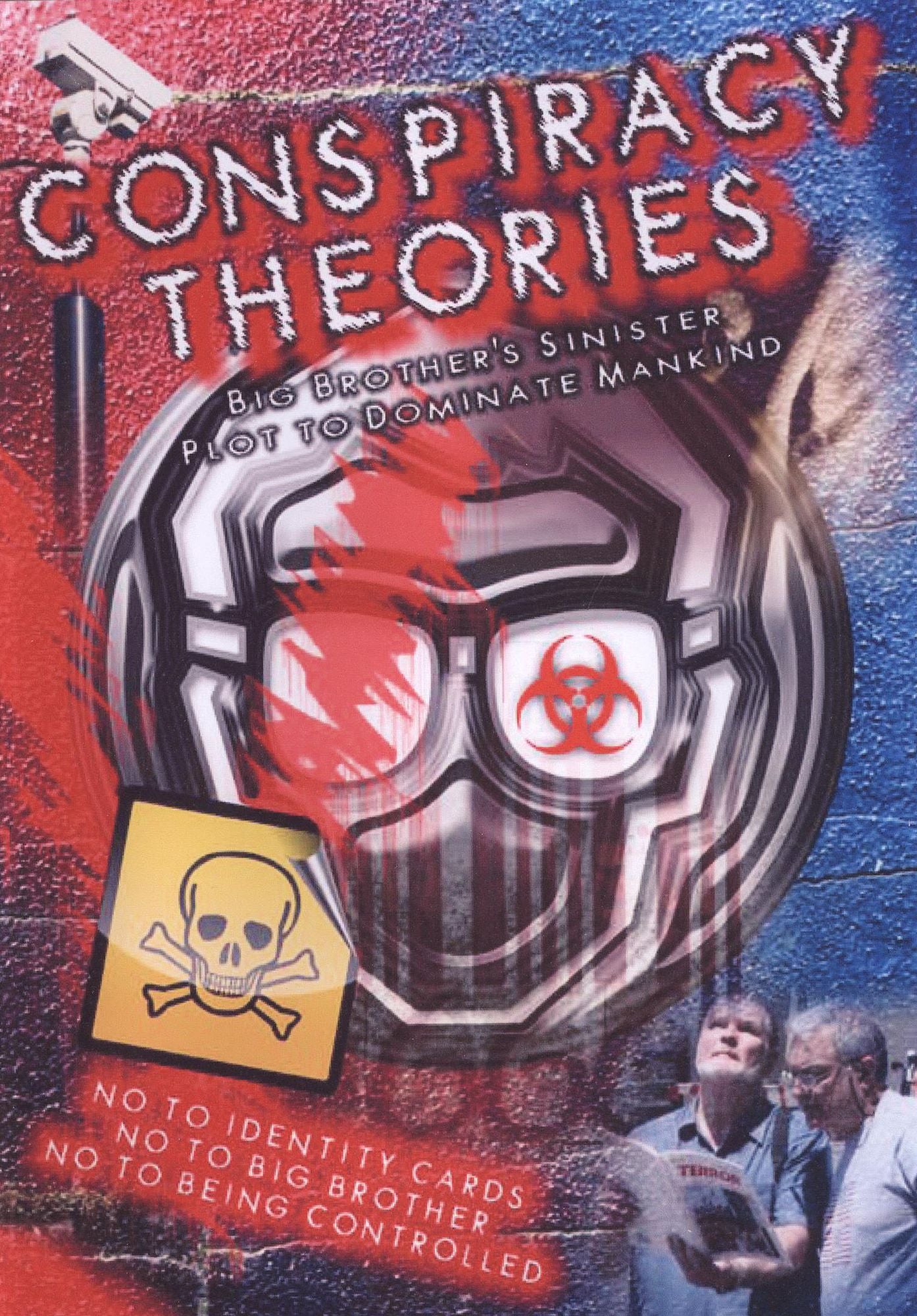 Conspiracy Theories: Big Brother's Sinister Plot to Dominate Mankind
