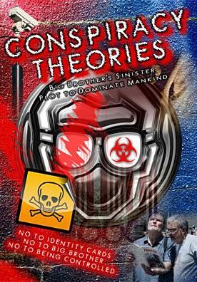 Conspiracy Theories: Big Brother's Sinister Plot to Dominate Mankind
