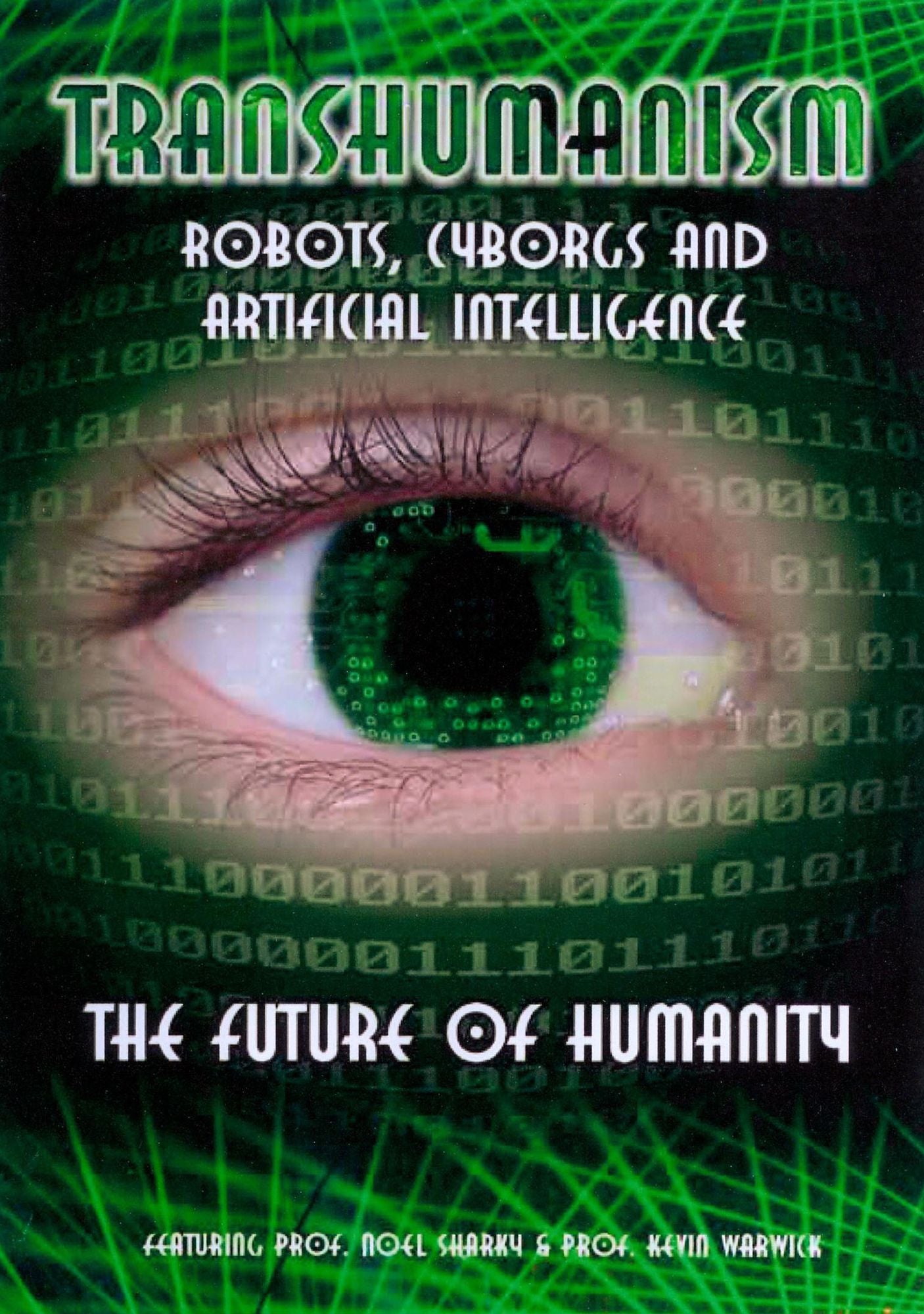 Transhumanism: Robots, Cyborgs & Artificial Intelligence