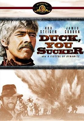Duck, You Sucker aka A Fistful of Dynamite