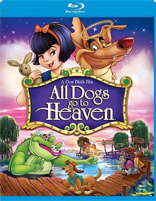 All Dogs Go to Heaven [Blu-ray]