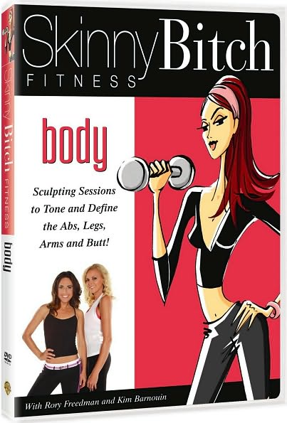 Skinny Bitch Fitness: Body