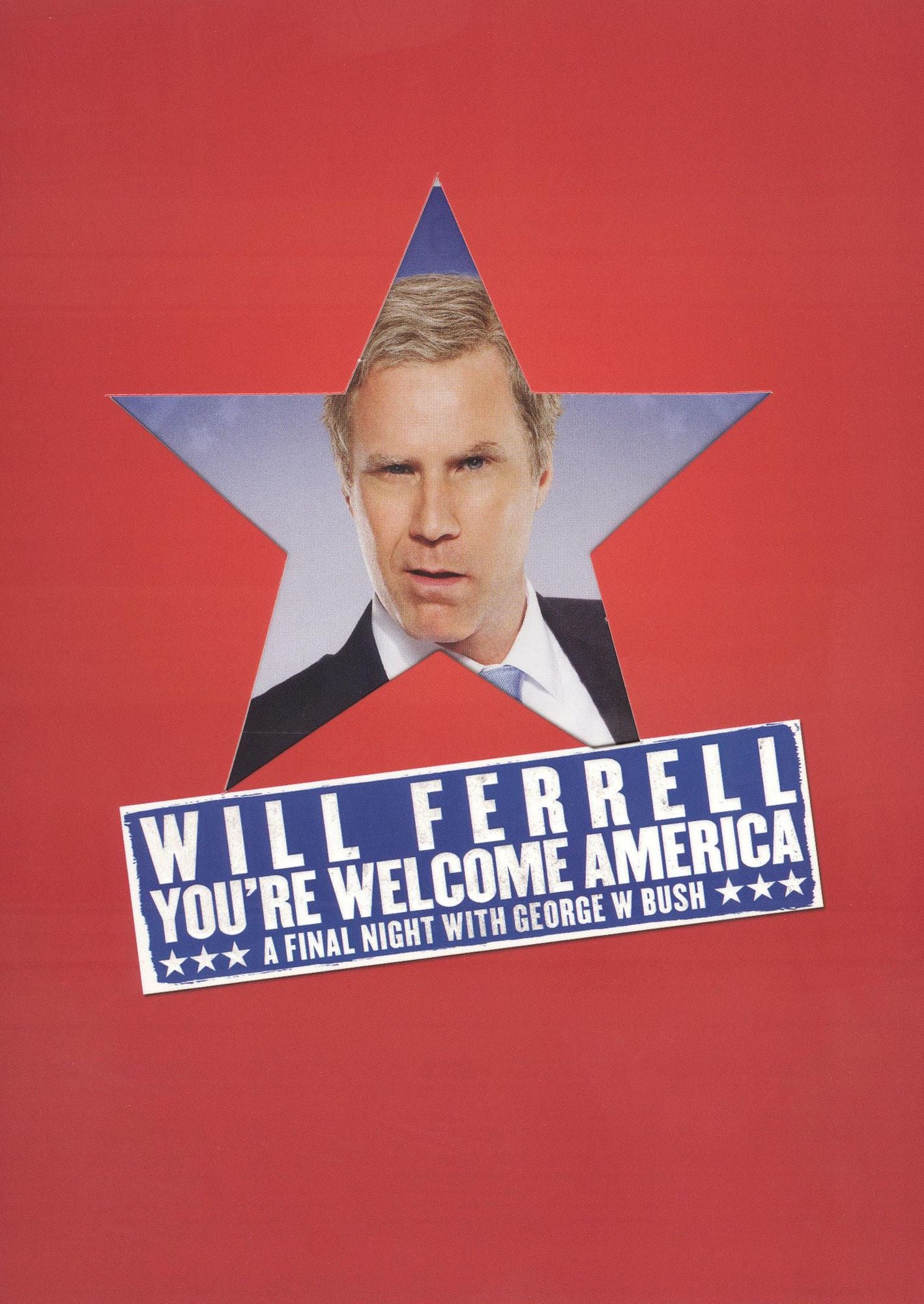 Will Ferrell: You're Welcome, America: A Final Night with George W. Bush