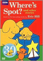 Spot: Where's Spot? and Other Stories [30th Anniversary Edition]