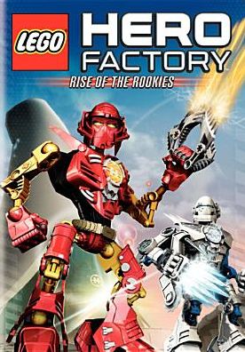 LEGO: Hero Factory - Rise of the Rookies