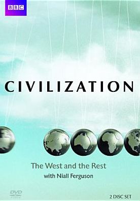 Civilization: The West and the Rest With Niall Ferguson [2 Discs]