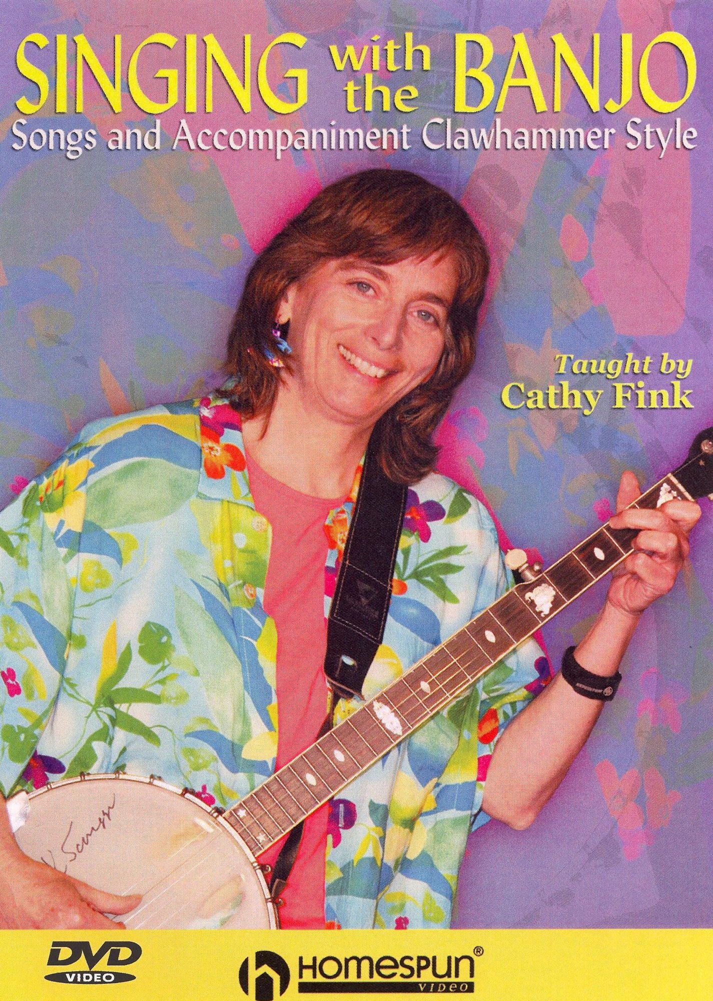 Singing With the Banjo: Songs and Accompaniment Clawhammer Style