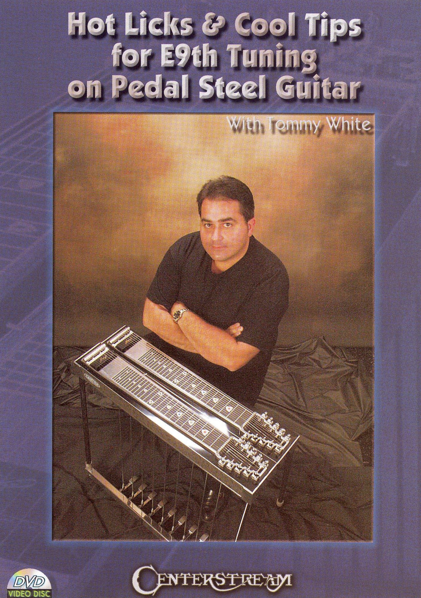 Hot Licks & Cool Tips for E9th Tuning on Pedal Steel Guitar, With Tommy White