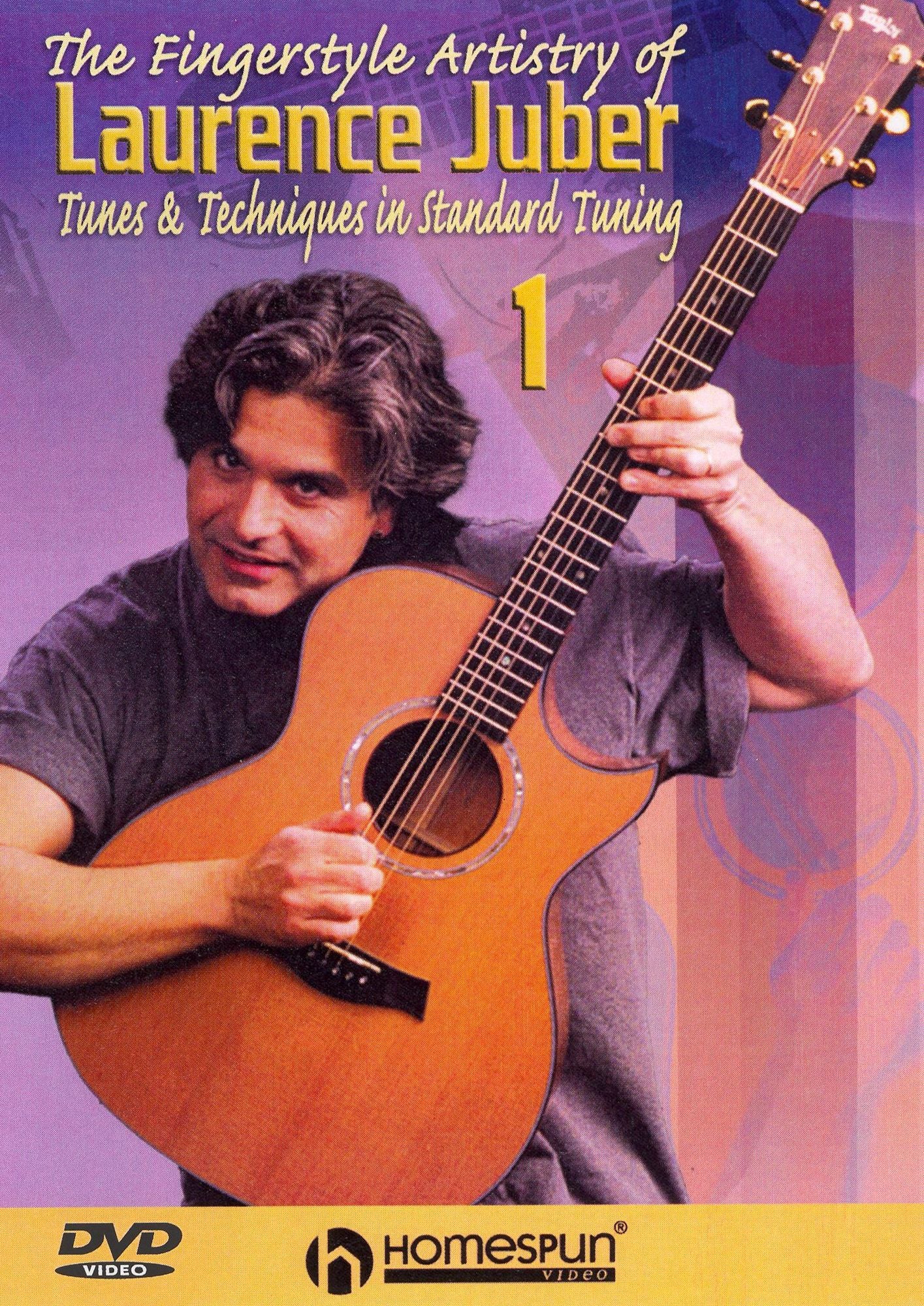 The Fingerstyle Artistry of Laurence Juber, Vol. 1: Tunes & Techniques in Standard Tuning