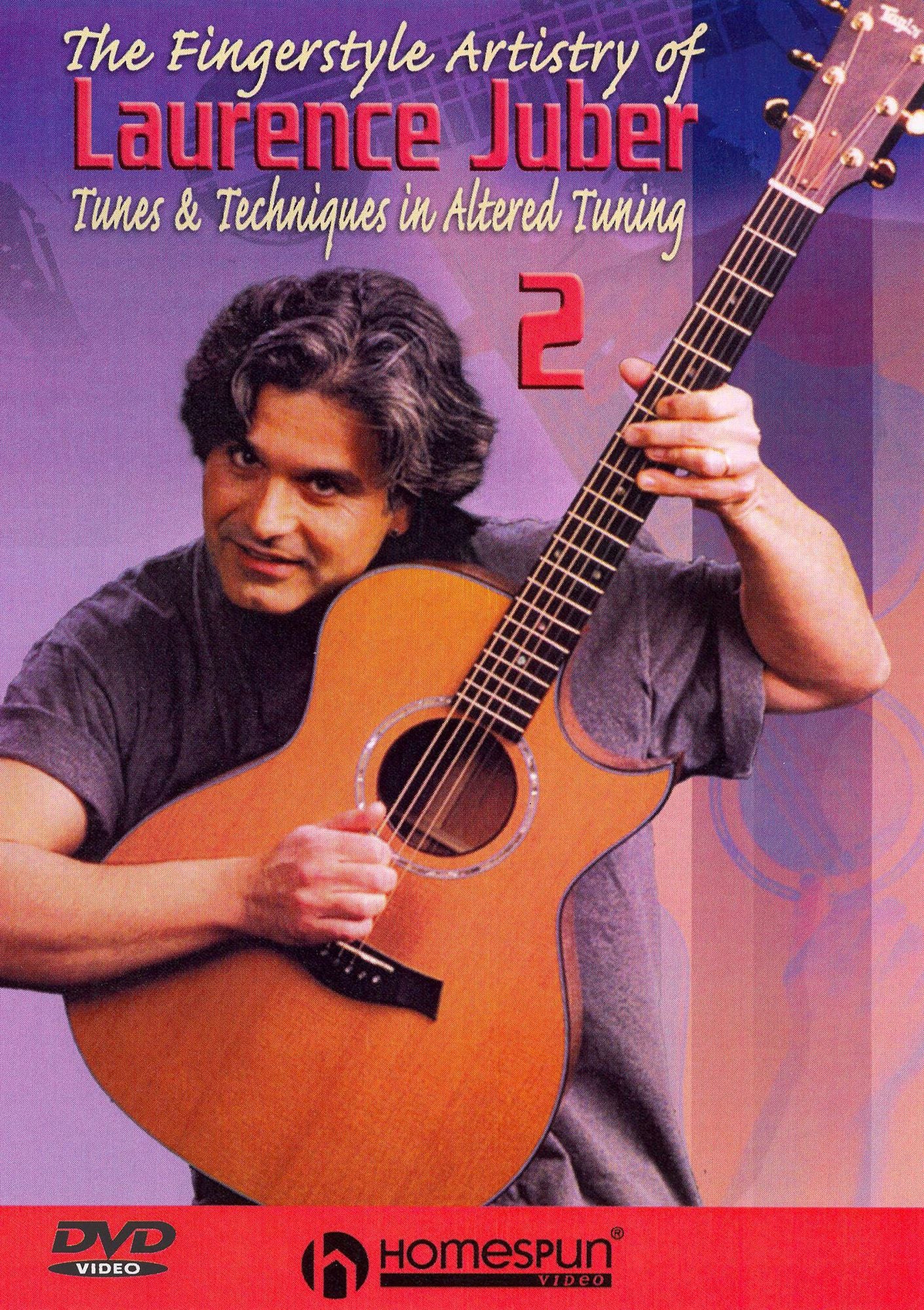 The Fingerstyle Artistry of Laurence Juber, Vol. 2: Tunes & Techniques in Altered Tuning