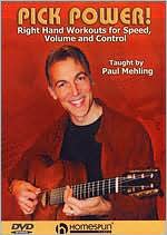 Paul Mehling: Pick Power - Right Hand Workouts for Speed, Volume and Control