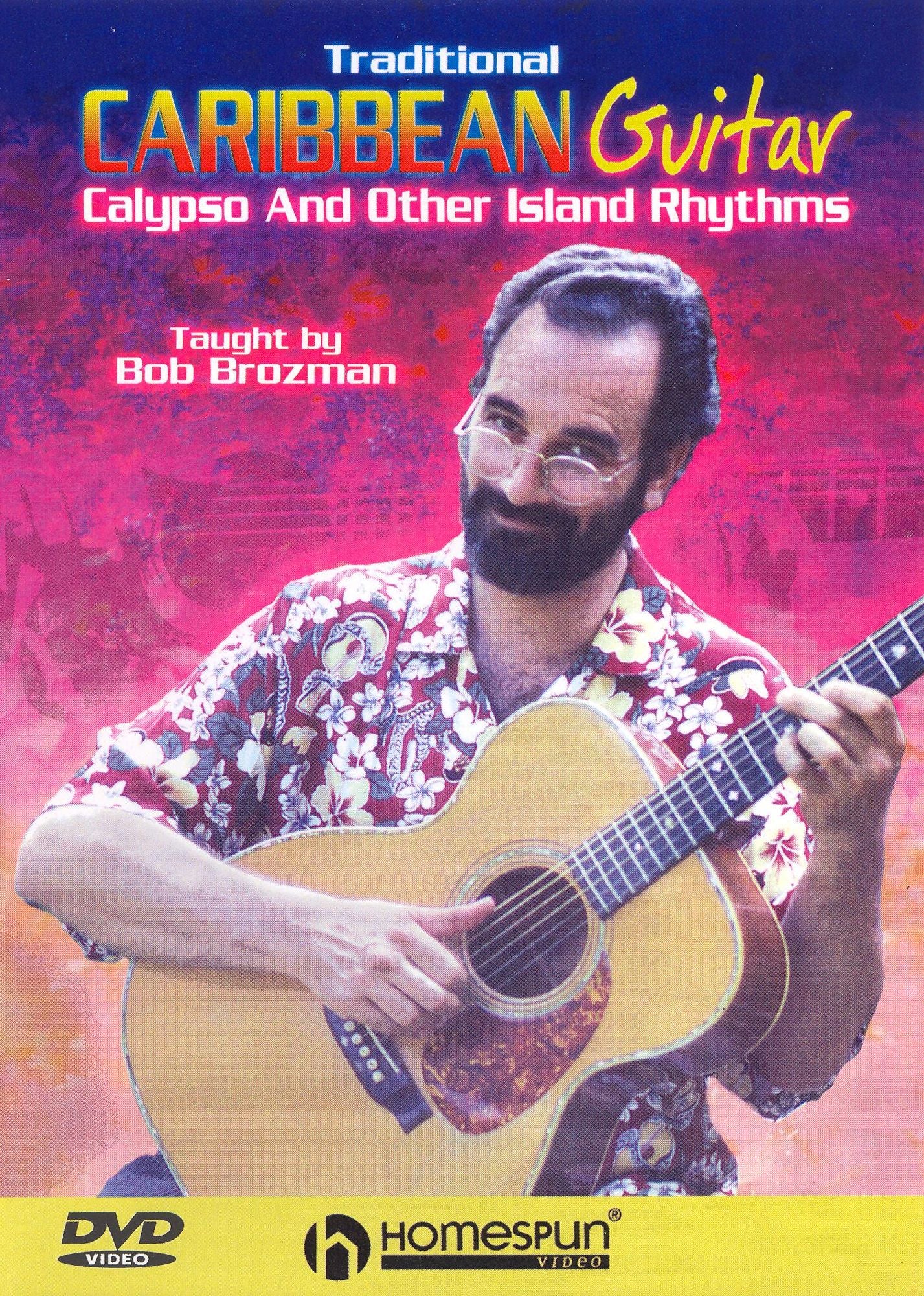 Traditional Caribbean Guitar: Calypso and Other Island Rhythms - Taught by Bob Brozman