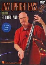 Jazz Upright Bass Featuring Ed Friedland