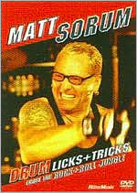 Matt Sorum: Drum Licks and Tricks from the Rock and Roll Jungle