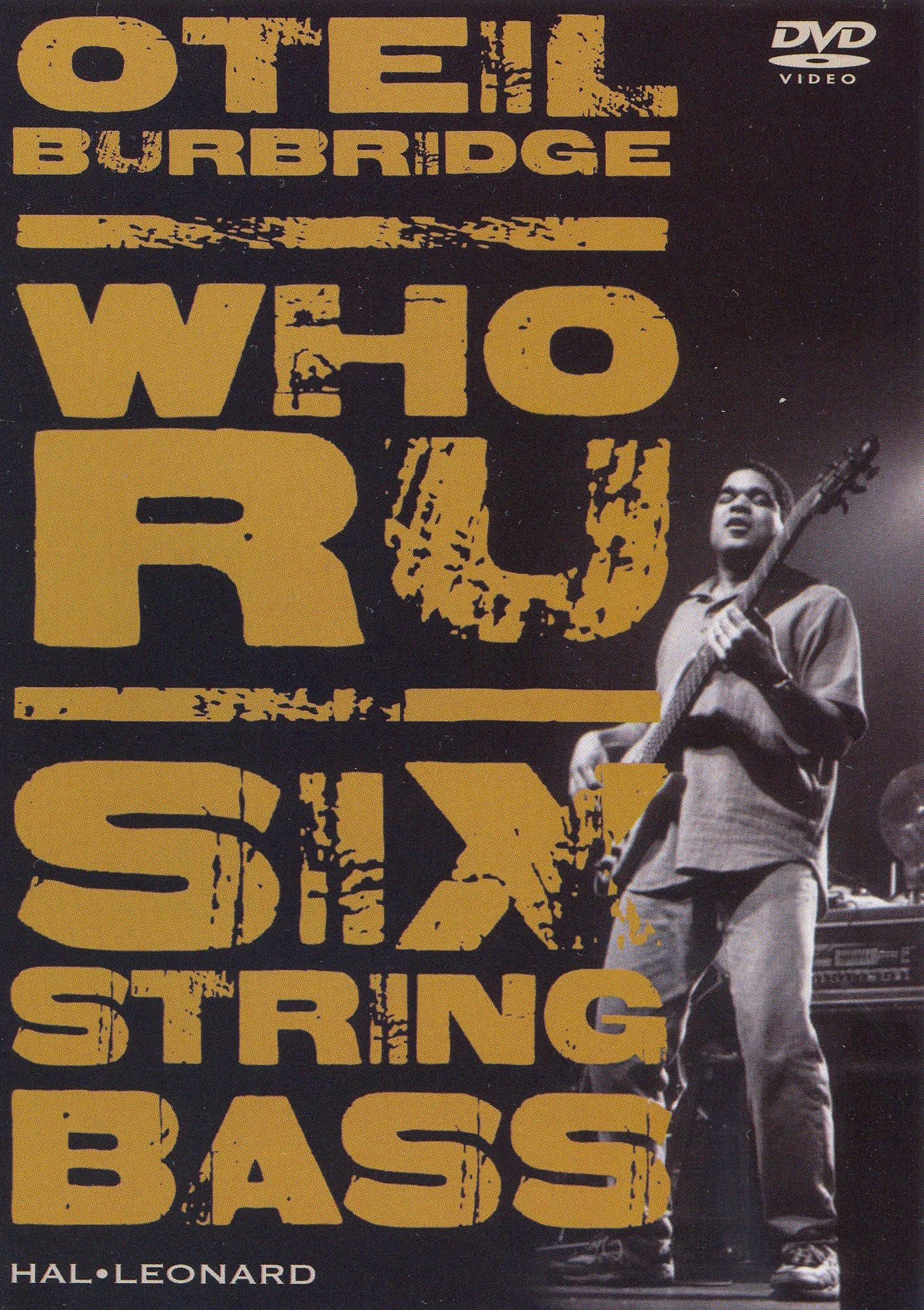Oteil Burbridge: Who RU, Six String Bass