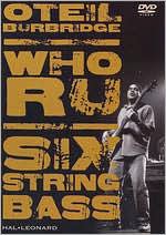 Oteil Burbridge: Who RU, Six String Bass