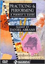 Practicing and Performing: A Pianist's Guide