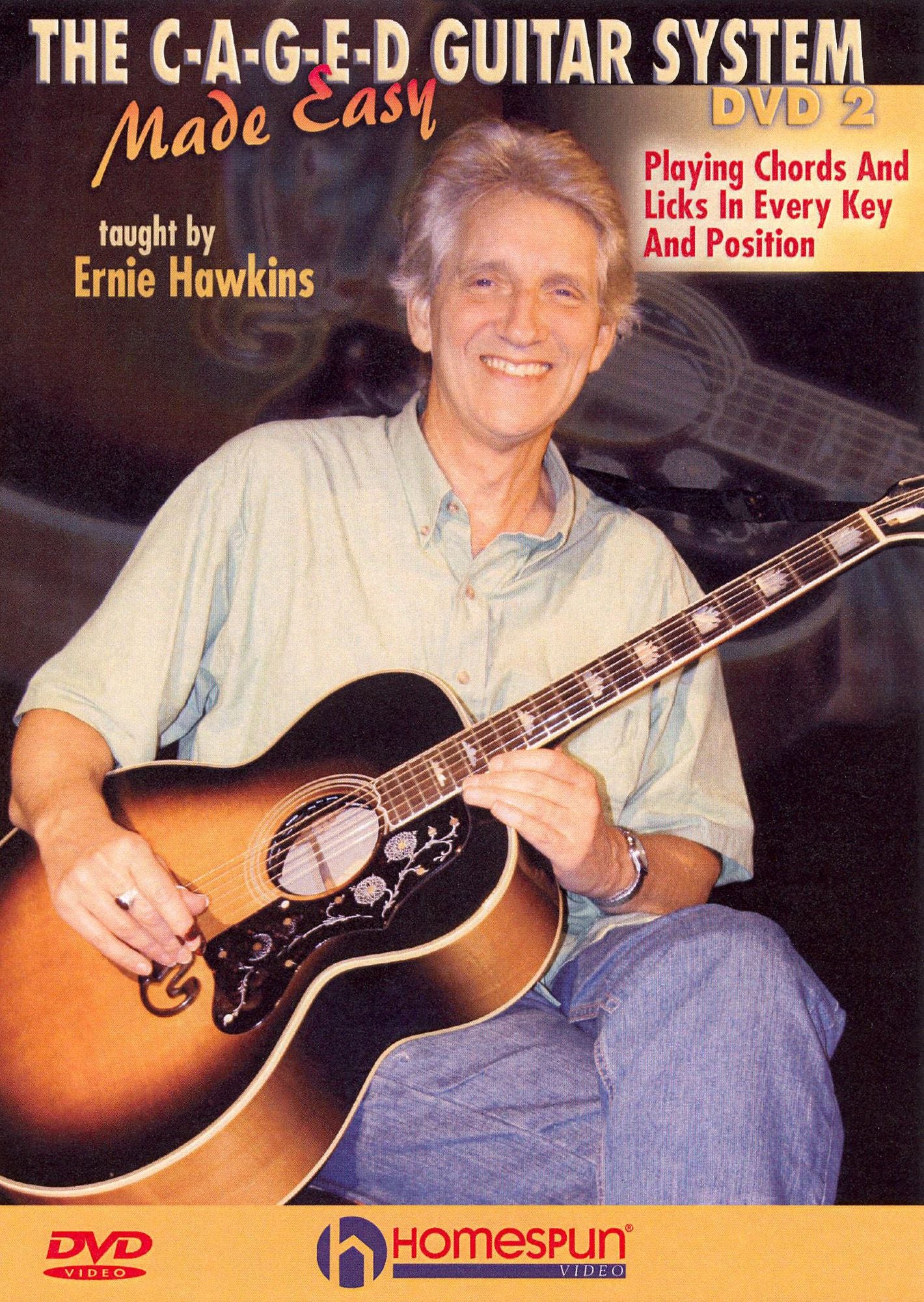 The C-A-G-E-D Guitar System Made Easy, Vol. 2: Playing Chords and Licks in Every Key and Position