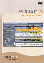 Music Pro Guides: Sonar 6 - Advanced Level