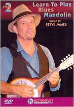 Steve James: Learn to Play Blues Mandolin, Vol. 2