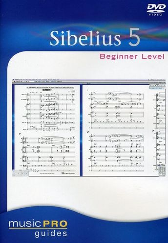Musicpro Guides: Sibelius 5 - Beginner Level
