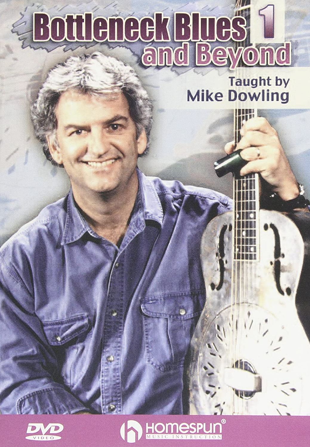 Mike Dowling: Bottleneck Blues and Beyond, Vol. 1 and 2