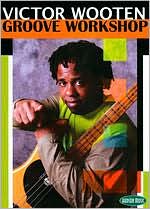 Victor Wooten: Groove Workshop