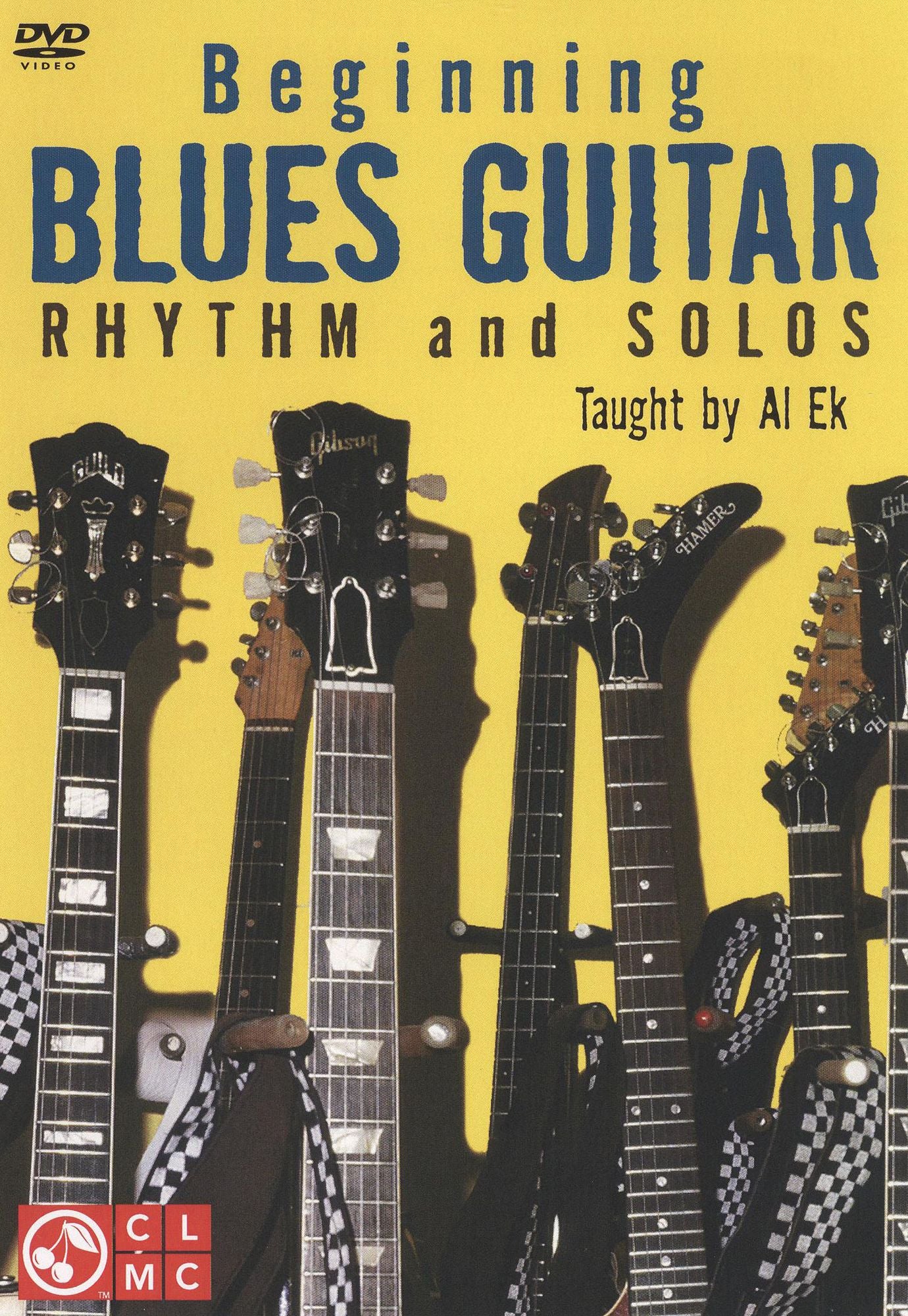 Al Ek: Beginning Blues Guitar - Rhythm and Solos