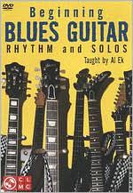 Al Ek: Beginning Blues Guitar - Rhythm and Solos