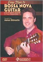 Aaron Gilmartin: Easy Steps to Bossa Nova Guitar
