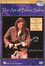 The Robben Ford Clinic: The Art of Blues Solos
