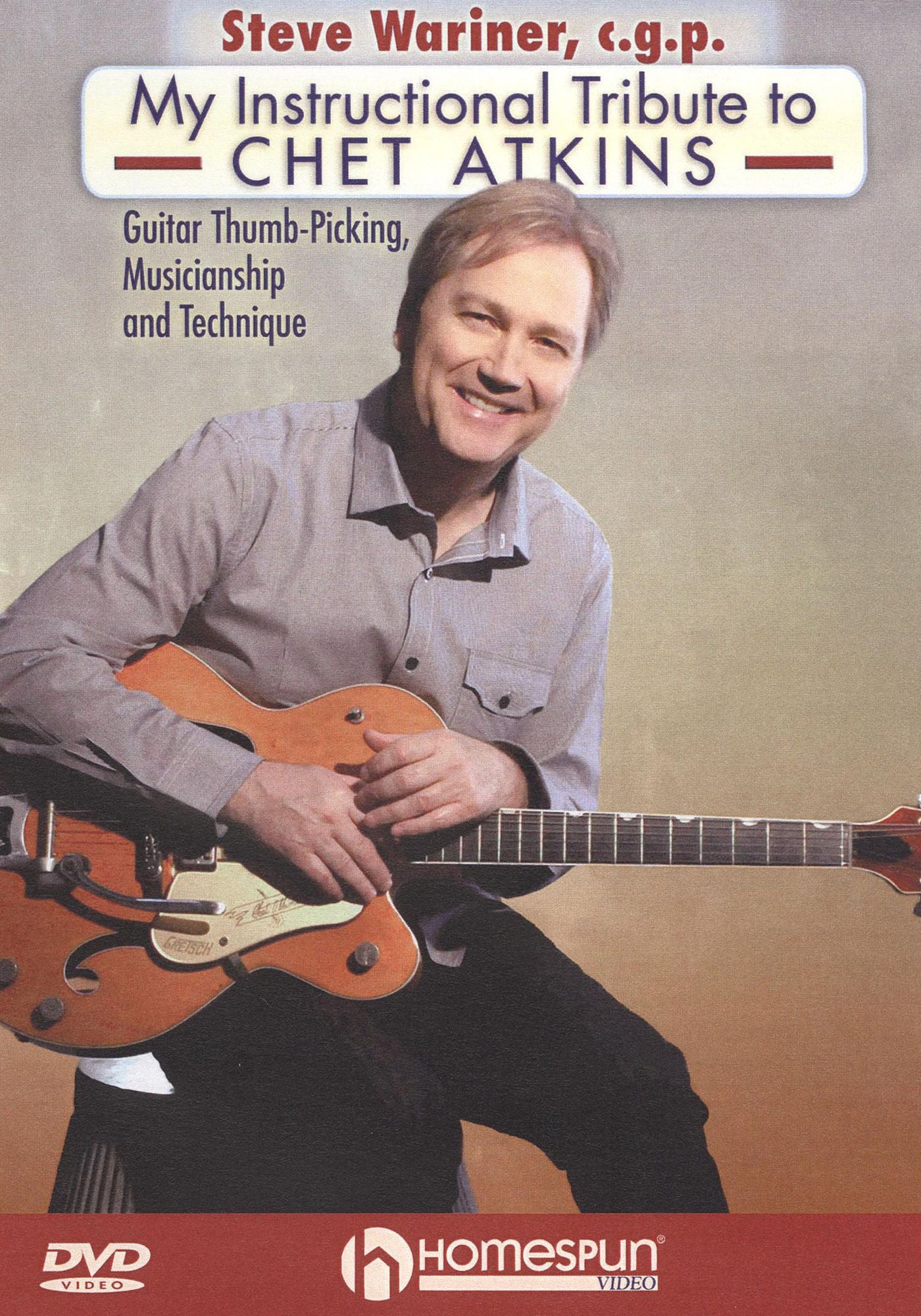 Steve Wariner, C.G.P.: My Instructional Tribute to Chet Atkins