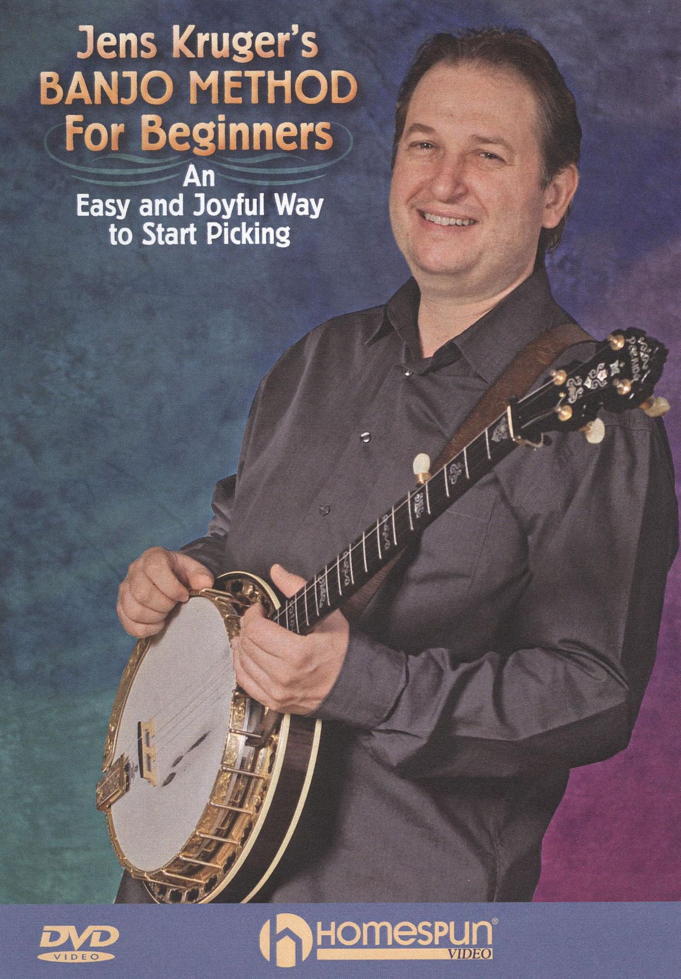 Jens Kruger's Banjo Method for Beginners: An Easy and Joyful Way to Start Picking
