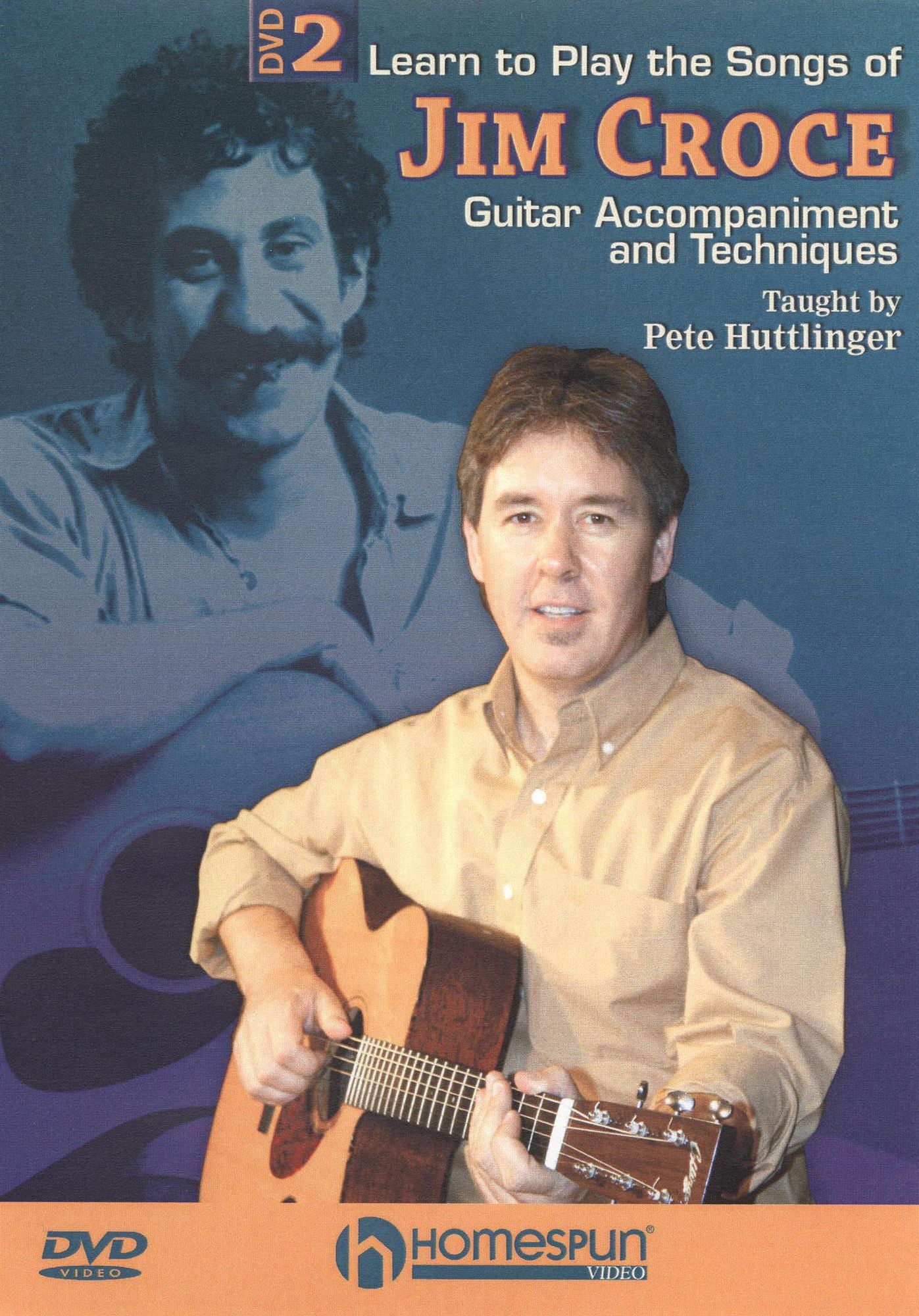 Pete Huttlinger: Learn to Play the Songs of Jim Croce, Vol. 2
