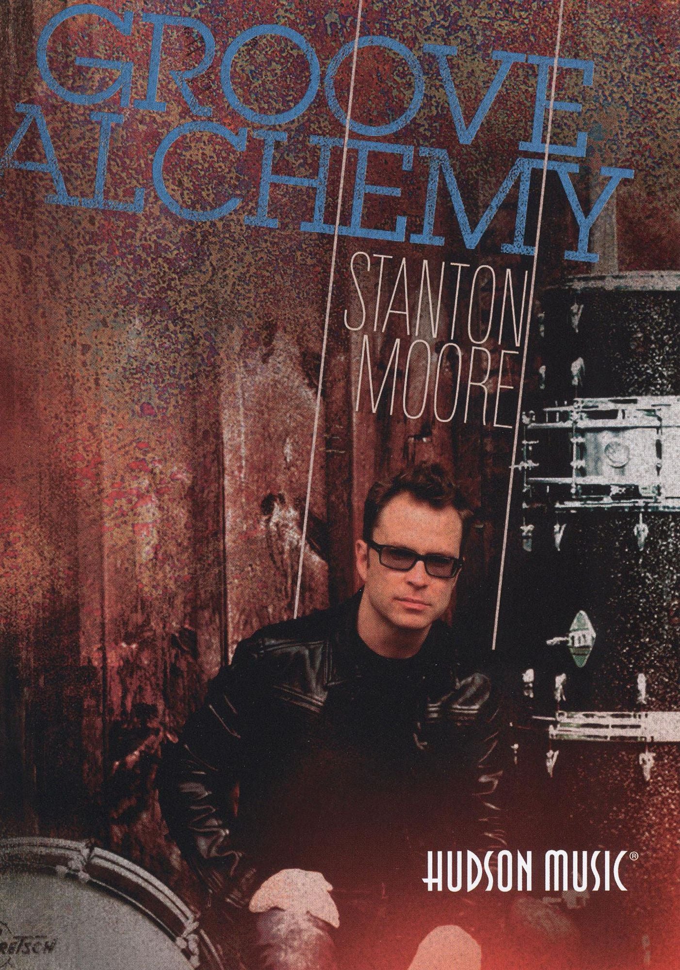 Stanton Moore: Groove Alchemy