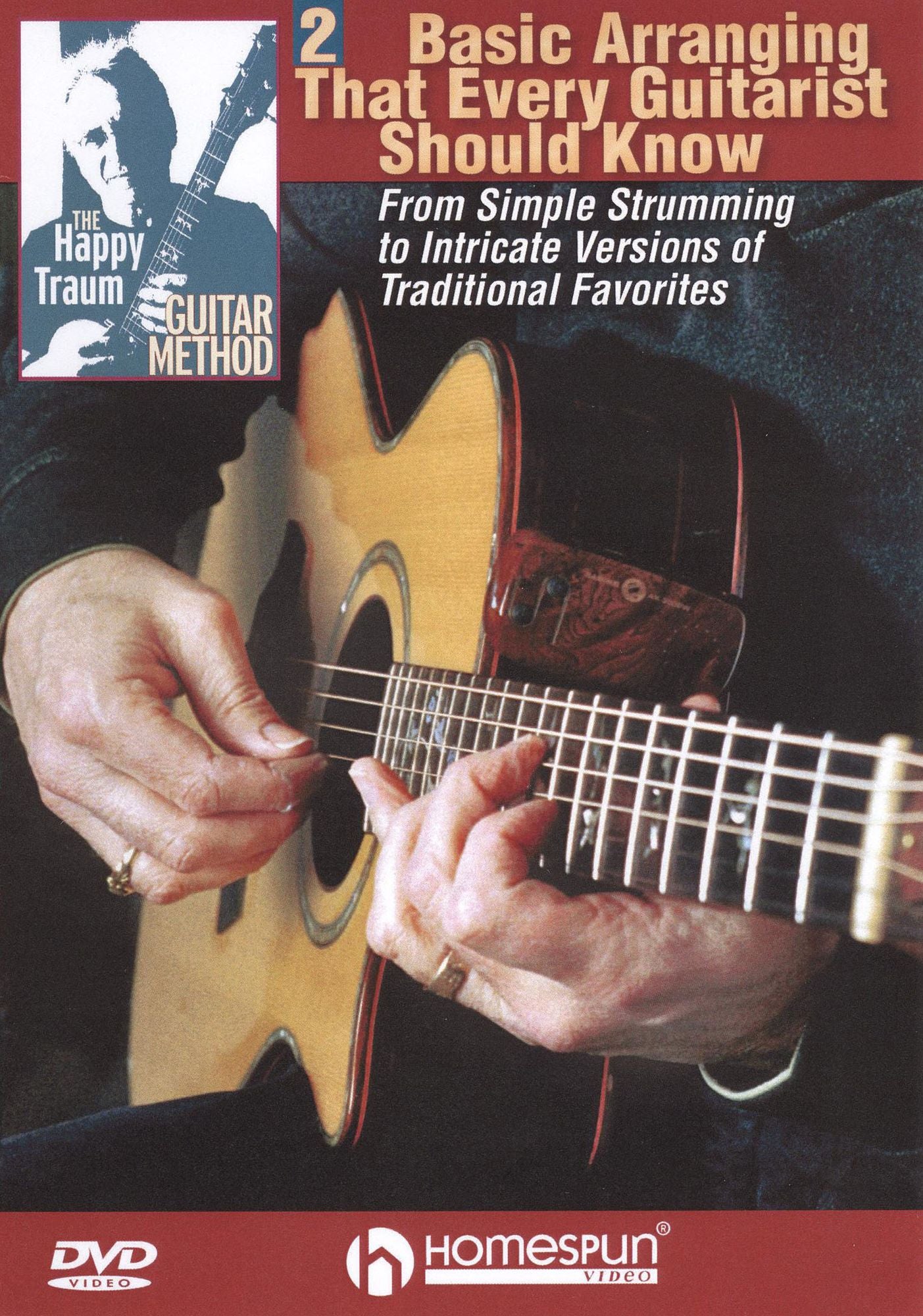 The Happy Traum Guitar Method: Basic Arranging Techniques That Every Guitarist Should Know, Vol. 2