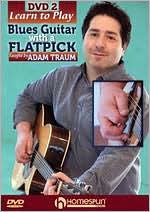 Adam Traum: Learn to Play Blues Guitar with a Flatpick, Vol. 2