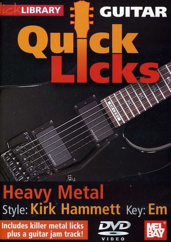 Lick Library: Guitar Quick Licks - Heavy Metal Kirk Hammett Style