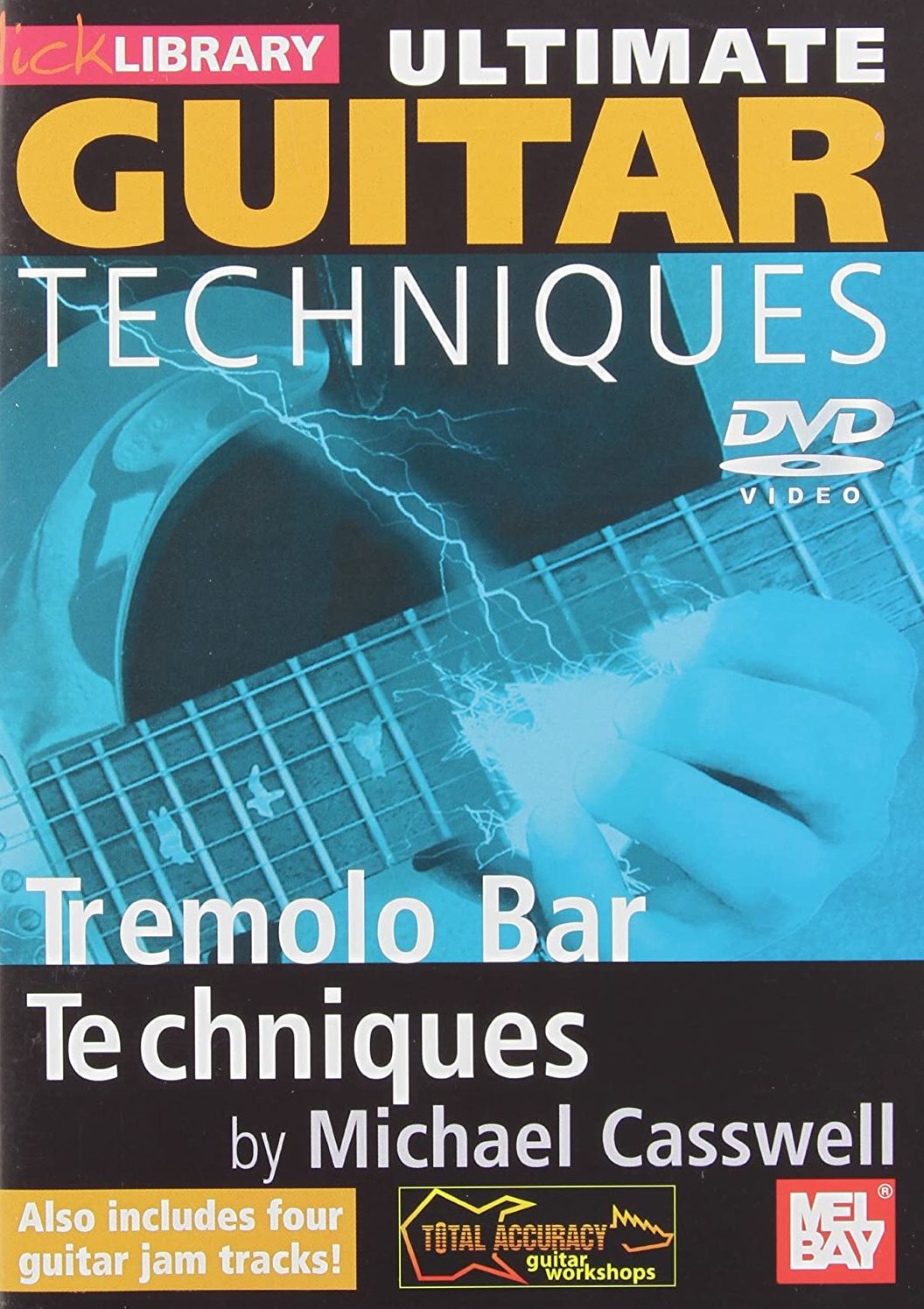 Lick Library: Ultimate Guitar Techniques - Tremolo Bar Techniques