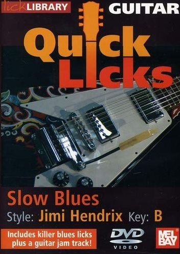 Lick Library: Guitar Quick Licks - Slow Blues Jimi Hendrix Style