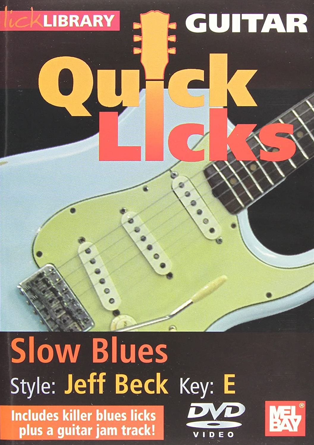 Lick Library: Guitar Quick Licks - Slow Blues Jeff Beck Style