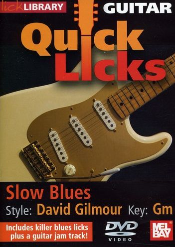 Lick Library: Guitar Quick Licks - Slow Blues David Gilmour Style
