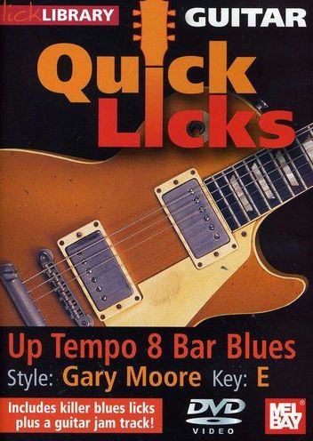 Lick Library: Guitar Quick Licks - Up Tempo 8 Bar Blues Gary Moore Style