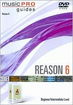 MusicPro Guides: Reason 6 - Beginner/Intermediate Level
