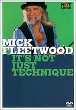 Mick Fleetwood: It's Not Just Technique