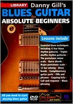 Lick Library: Danny Gill's Blues Guitar for Absolute Beginners