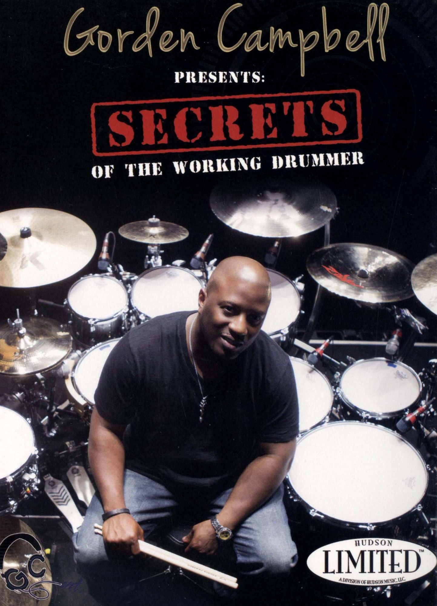 Gorden Campbell Presents: Secrets Of The Working Drummer