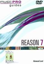 Music Pro Guides: Reason 7 - Advanced Level