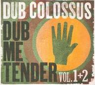 Dub Me Tender, Vols. 1 & 2