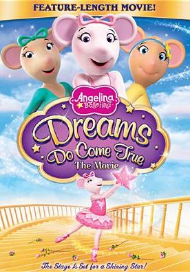 Angelina Ballerina: Dreams Do Come True